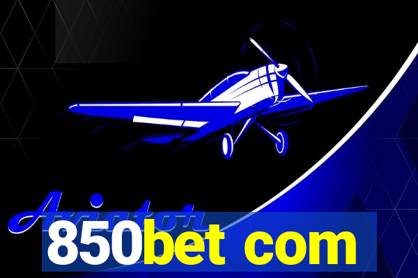 850bet com